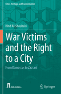 War Victims and the Right to a City: From Damascus to Zaatari