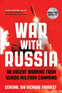 War with Russia: An Urgent Warning from Senior Military Command