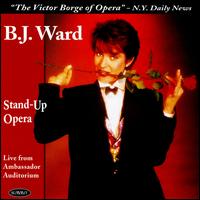 Ward: Stand-Up Opera - B.J. Ward (soprano); Gregory Jefferson (flute); Michael Sushel (piano)
