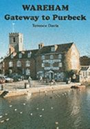 Wareham: Gateway to Purbeck