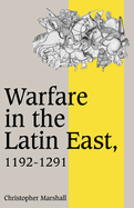 Warfare in the Latin East, 1192-1291