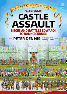 Wargame - Castle Assault: Sieges and Battles Edward I to Bannockburn