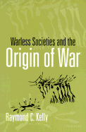 Warless Societies and the Origin of War
