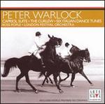 Warlock: Capriol Suite; The Curlew; Six Italian Dance Tunes