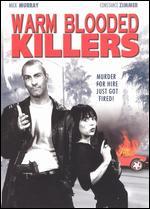 Warm Blooded Killers
