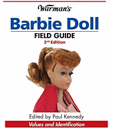Warman's Barbie Doll Field Guide: Values and Identification