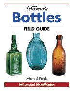 Warman's Bottles Field Guide: Values and Identification
