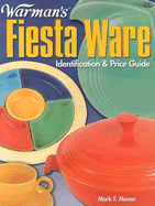 Warman's Fiesta Ware: Identification & Price Guide - Moran, Mark F
