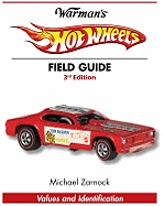 Warman's Hot Wheels Field Guide: Values and Identification