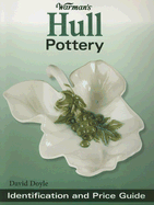 Warman's Hull Pottery: Identification and Price Guide