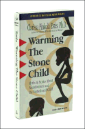 Warming the Stone Child