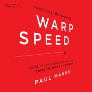 Warp Speed: Inside the Operation That Beat Covid, the Critics, and the Odds