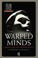 Warped Minds: Cinema and Psychopathology