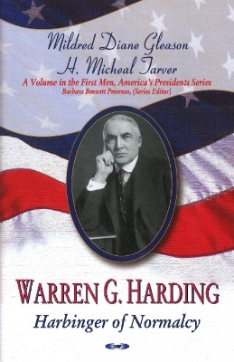 Warren G Harding: Harbinger of Normalcy - Gleason, Mildred Diane (Editor), and Tarver, H Micheal (Editor)