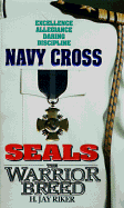 Warrior Breed Seals: Navy Cross - Riker, H. Jay