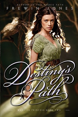 Warrior Princess #2: Destiny's Path - Jones, Frewin