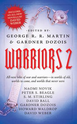 Warriors 2 - Martin, George R R (Editor), and Dozois, Gardner (Editor)