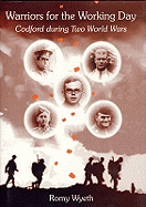 Warriors for the Working Day: Codford During Two World Wars