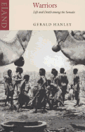 Warriors: Life and Death Among the Somalis
