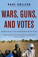 Wars, Guns and Votes: Democracy in Dangerous Places