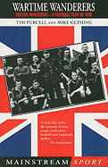 Wartime Wanderers: A Football Team at War