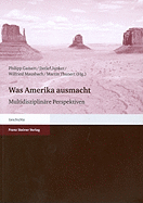 Was Amerika Ausmacht: Multidisziplinare Perspektiven