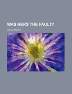 Was Hers the Fault?