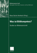 Was Ist Bildkompetenz?: Studien Zur Bildwissenschaft