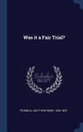 Was it a Fair Trial?