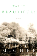Was It Beautiful?