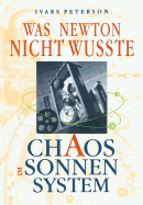 Was Newton Nicht Wu?te: Chaos Im Sonnensystem