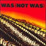 Was (Not Was) [Expanded]