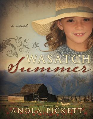 Wasatch Summer - Pickett, Anola, Ms.