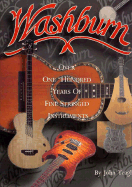 Washburn: Over 100 Years of Fine Stringed Instruments