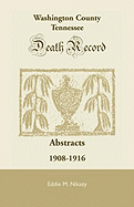 Washington County, Tennessee Death Record Abstracts: 1908-1916