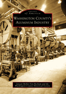 Washington County's Aluminum Industry