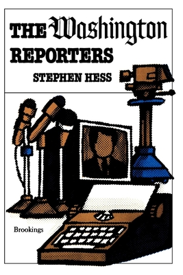 Washington Reporters - Hess, Stephen