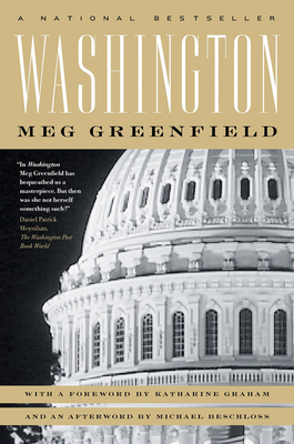 Washington - Greenfield, Meg, and Graham, Katharine (Foreword by), and Beschloss, Michael R (Afterword by)
