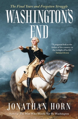 Washington's End - Horn, Jonathan
