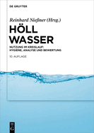 Wasser: Nutzung Im Kreislauf: Hygiene, Analyse Und Bewertung