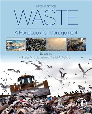 Waste: A Handbook for Management - Letcher, Trevor (Editor), and Vallero, Daniel A., PhD (Editor)