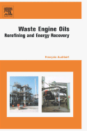 Waste Engine Oils: Rerefining and Energy Recovery