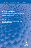 Waste Location: Spatial Aspects of Waste Management, Hazards and Disposal