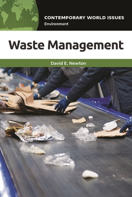 Waste Management: A Reference Handbook - Newton, David E.