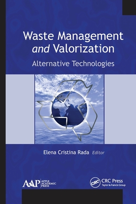 Waste Management and Valorization: Alternative Technologies - Rada, Elena Cristina (Editor)