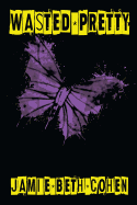 Wasted Pretty: An Alice Burton Book