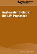 Wastewater Biology: The Life Processes