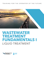Wastewater Treatment Fundamentals I: Liquid Treatment