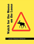 Watch for the Moose on the Loose