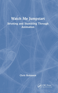 Watch Me Jumpstart: Strutting and Stumbling Through Animation